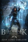 Blackmark : An Epic Fantasy Adventure Sword and Highland Magic - Book