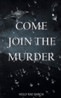 Come Join the Murder - Book