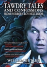 Tawdry Tales and Confessions from Horror's Boy Next Door - Book