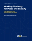 Working Tirelessly for Peace and Equality : Civil Resistance and Peacebuilding in Liberia - eBook