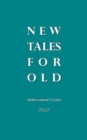New Tales For Old : Robin Nuruddin Hood, Dracula, Otello, Oisin and other stories - Book