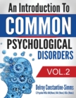 An Introduction to Common Psychological Disorders : Volume 2 - Book