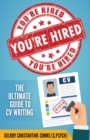 You're Hired! : The Ultimate Guide to CV Writing - Book