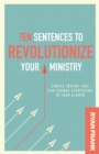 Ten Sentences to Revolutionize Your Ministry : Simple Truths That Can Change Everything in Your Kidmin - Book