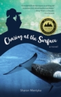 Chasing at the Surface : A Novel - Book