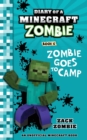 Diary of a Minecraft Zombie Book 6 : Zombie Goes To Camp - Book