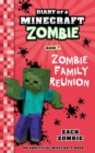 Diary of a Minecraft Zombie Book 7 : Zombie Family Reunion - Book