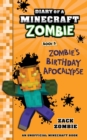 Diary of a Minecraft Zombie Book 9 : Zombie's Birthday Apocalypse (an U - Book
