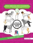 Dog Breeds Pet Fashion Illustration Encyclopedia Coloring Companion Book : Volume 7 Working Breeds - Book