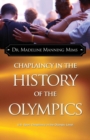 Chaplaincy in the History of the Olympics : U.S. Sport Chaplaincy at the Olympic Level - Book