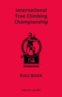 International Tree-Climbing Championship Rule Book (2022 Edition) - Book
