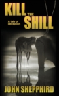 Kill the Shill - Book