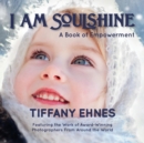 I Am Soulshine : A Book of Empowerment - Book
