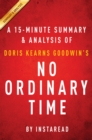 No Ordinary Time by Doris Kearns Goodwin | A 15-minute Summary & Analysis : Franklin and Eleanor Roosevelt; The Home Front in World War II - eBook