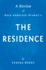 The Residence by Kate Andersen Brower | A Review : Inside the Private World of the White House - eBook