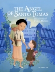 The Angel of Santo Tomas : The Story of Fe del Mundo - Book