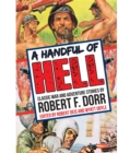 A Handful of Hell : Classic War and Adventure Stories - eBook