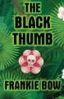 The Black Thumb : In Which Molly Takes on Tropical Gardening, a Toxic Frenemy, a Rocky Engagement, Her Albanian Heritage, and Murder - Book
