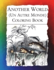Another World (Un Autre Monde) Coloring Book : Illustrations from J J Grandville's 1844 surrealist classic - Book
