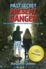 Past Secret Present Danger - Book
