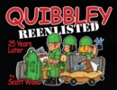 Quibbley Reenlisted : 25 Years Later - Book