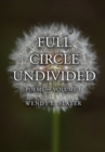 Full Circle Undivided : Poems-Volume 1 - Book