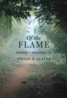 Of the Flame : Poems Volume 15 - Book