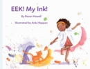 Eek! My Ink! - Book