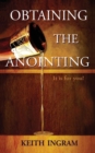 Obtaining the Anointing : It Is for You! - Book
