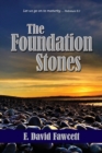 The Foundation Stones : Let Us Go on to Maturity ... Hebrews 6:1 - Book