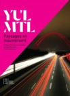 Yul/Mtl: Paysages En Mouvement - Book