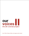Our Voices II: The DE-colonial Project - Book