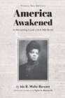 America Awakened : The Anti-Lynching Crusade of Ida B. Wells-Barnett - Book