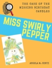 Miss Swirly Pepper : The Case of the Missing Birthday Candles - Book