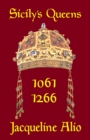 Sicily's Queens 1061-1266 - eBook