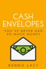 Cash Envelopes : You've Never Had So Much Money - eBook