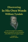 In His Own Words - Discovering William Tyndale - Book