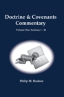 Doctrine & Covenants : Volume One: Sections 1 - 34 - Book