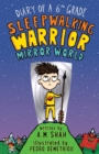 Diary of a 6th Grade Sleepwalking Warrior : Mirror World - Book