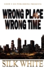 Wrong Place, Wrong Time - Book