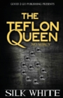 The Teflon Queen 6 - Book