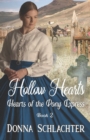 Hollow Hearts : Book 2 of Hearts of the Pony Express - Book