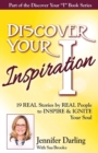 Discover Your Inspiration Jennifer Darling Edition : 19 REAL Stories by REAL People to INSPIRE & IGNITE Your Soul - Book