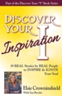 Discover Your Inspiration Elsie Crowninshield Edition : Real Stories by Real People to Inspire and Ignite Your Soul - Book
