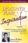 Discover Your Inspiration Jason Robins Edition : Real Stories by Real People to Inspire and Ignite Your Soul - Book