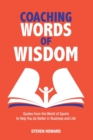 Coaching Words of Wisdom : Quotes from the World of Sports to Help You be Better in Business and Life - Book