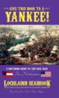 Give This Book to a Yankee! : A Southern Guide to the Civil War for Northerners - Book