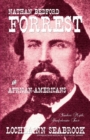 Nathan Bedford Forrest and African-Americans : Yankee Myth, Confederate Fact - Book