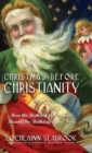 Christmas Before Christianity : How the Birthday of the "Sun" Became the Birthday of the "Son" - Book