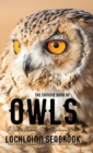 The Concise Book of Owls : A Guide to Nature's Most Mysterious Birds - Book